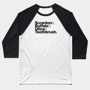 Scranton & Buffalo & Utica & Toothbrush Baseball T-Shirt